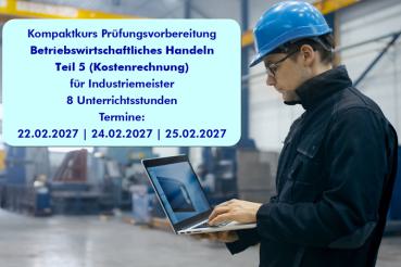 Betriebswirtschaftliches Handeln Teil 5 für Industriemeister kompakt