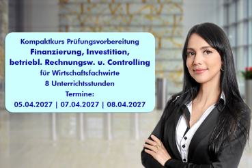 Investititon, Finanzierung, betriebliches Rechnungswesen und Controlling für Wirtschaftsfachwirte Herbst 2024