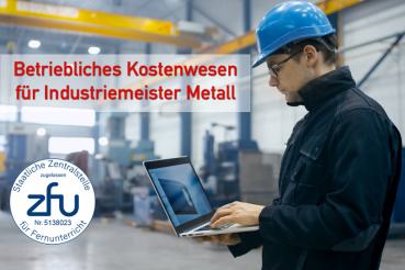 Betriebliches Kostenwesen für Industriemeister Metall (3 Monate)
